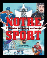 Notre sport : l’histoire du hockey au Canada