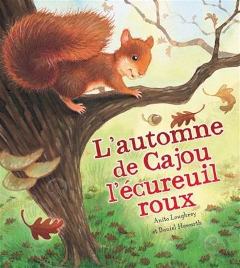 L’automne de Cajou l’écureuil roux
