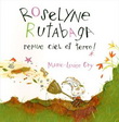 Roselyne Rutabaga remue ciel et terre! 