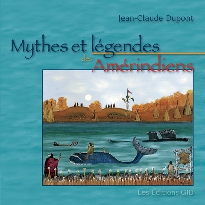 Mythes et légendes des Amérindiens 
