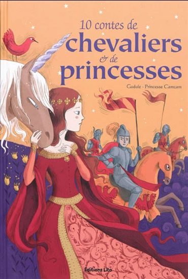 10 contes de chevaliers et de princesses