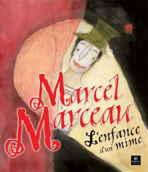 Marcel Marceau : l’enfance d’un mime 