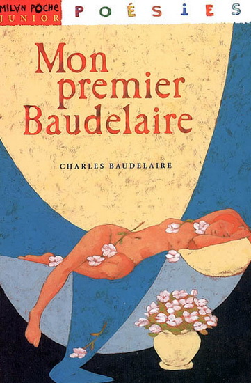 Mon premier Baudelaire : [Poésie]