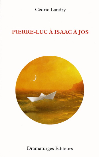 Pierre-Luc à Isaac à Jos : [théâtre] 