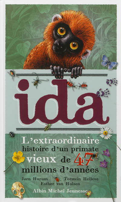 Ida. L'extraordinaire histoire d'un primate vieux de 47 millions d'années