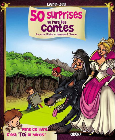 50 surprises au pays des contes : livre-jeu