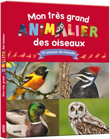 Mon très grand animalier des oiseaux : 72 oiseaux du Canada 