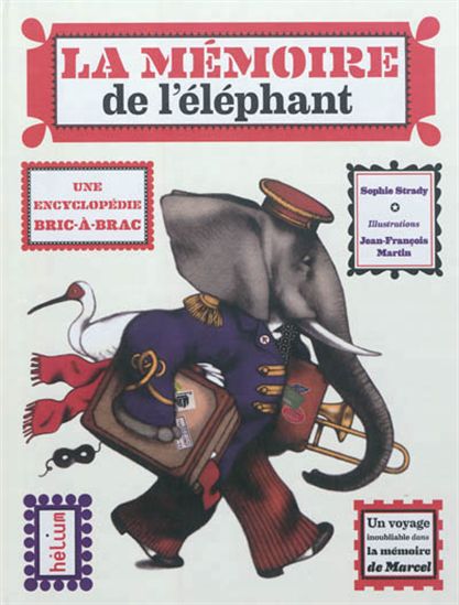 La mémoire de l'éléphant : une encyclopédie bric-à-brac