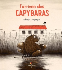 Tiens-toi droite L'arrivée des capybaras