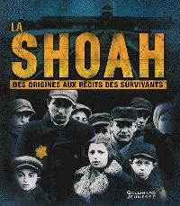 La Shoah : des origines aux récits des survivants 