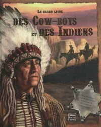Le grand livre des cow-boys et des Indiens