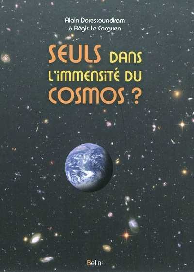 Seuls dans l'immensité du cosmos? 