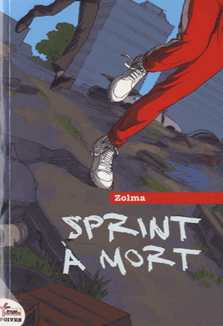 Sprint à mort : roman