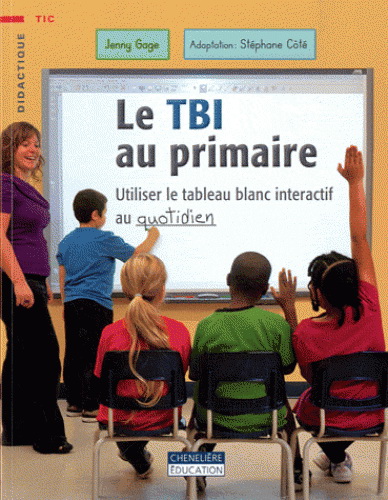 Le TBI au primaire : utiliser le tableau blanc interactif au quotidien