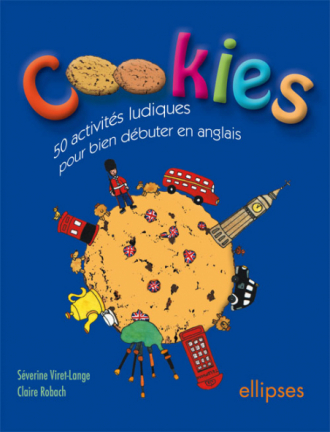 Cookies : 50 activités ludiques pour bien débuter en anglais