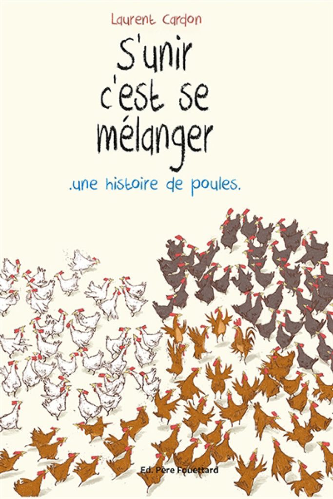 S'unir c'est se mélanger : une histoire de poules 
